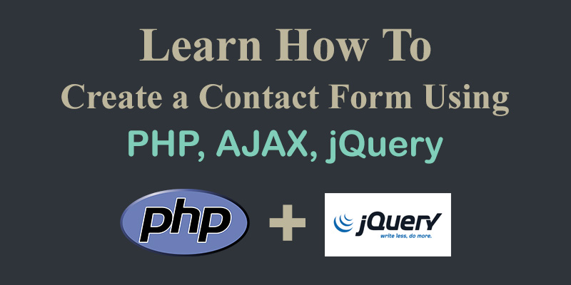 Learn How to Create a contact Form using AJAX and PHP