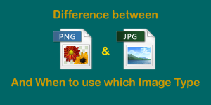 Difference Between JPEG and PNG